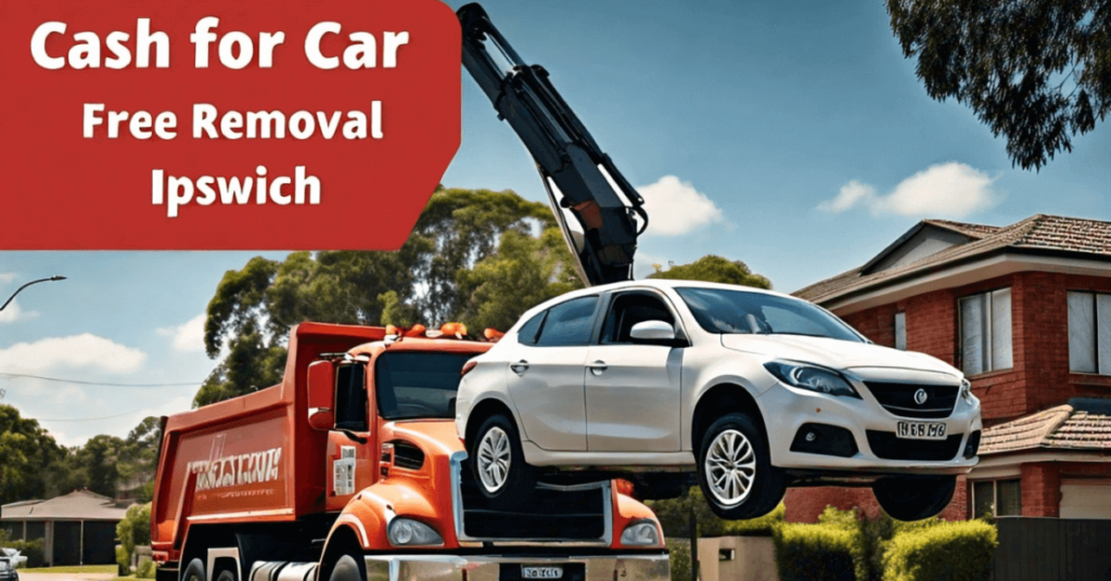 Cash For Car Free Car Removal Ipswich